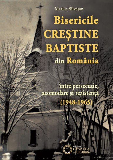 Bisericile Creștine Baptiste din România 1948-1965 - copertă față