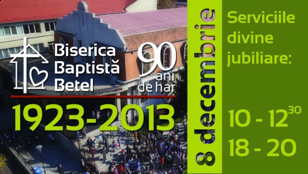 Biserica Baptistă Betel Timișoara - Jubileu 90 de ani