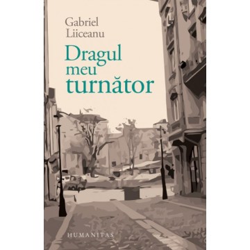 Gabriel Liiceanu, Dragul meu turnător