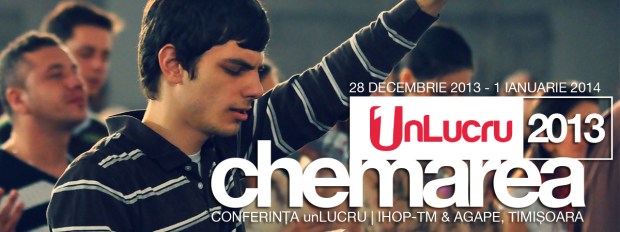 Afiș Conferința „Un lucru-Chemarea” Timișoara, decembrie 2013