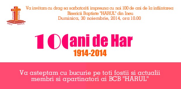 Invitați la Centenarul BCB „Harul” din Ineu, jud. Arad (2014)