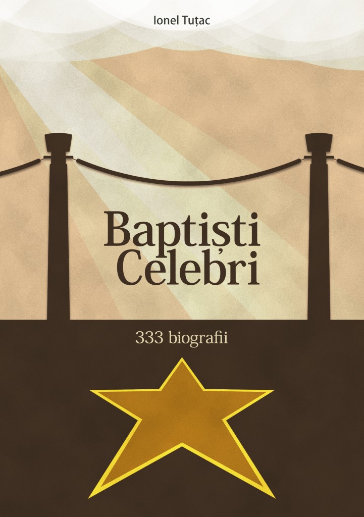 Ionel Tuțac, Baptiști celebrii - 333 biografii