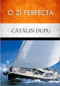 O ZI PERFECTA- catalin dupu web