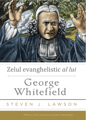 Zelul evanghelistic al lui George Whitefiel